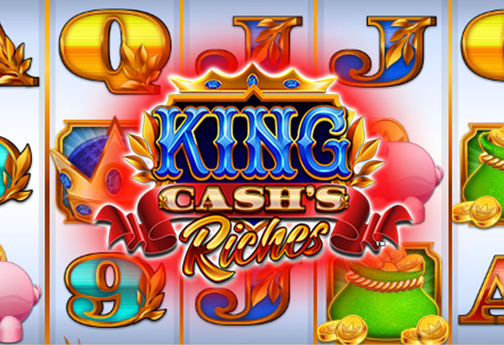 King Cash’s Riches
